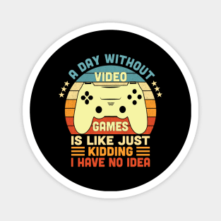 A Day Without Video Games Retro Vintage Funny Video Gamer Magnet